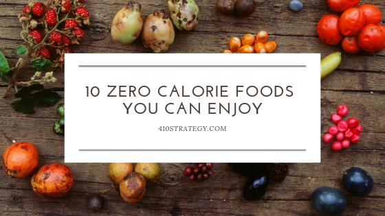 10 ZERO CALORIE FOODS YOU CAN ENJOY