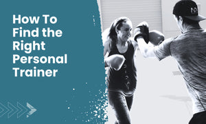 How to find the right personal trainer.